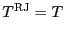 $\ensuremath{T_\ensuremath{\mathrm{}}\ifthenelse{\equal{RJ}{}}{}{^\ensuremath{\mathrm{RJ}}}}= T$