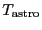 \ensuremath{T_\ensuremath{\mathrm{astro}}\ifthenelse{\equal{}{}}{}{^\ensuremath{\mathrm{}}}}