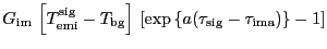 $\displaystyle \ensuremath{G_\ensuremath{\mathrm{im}}}\,\ensuremath{\displaystyl...
...ifthenelse{\equal{ima}{}}{}{_\ensuremath{\mathrm{ima}}}}) \right\}}-1 \right] }$