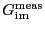 \ensuremath{G_\ensuremath{\mathrm{im}}^\ensuremath{\mathrm{meas}}}