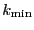 $k_{\ensuremath{\mathrm{min}}}$