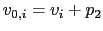 $v_{0,i}=v_i+p_2$