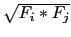 $\sqrt{F_i*F_j}$