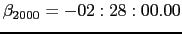 $\beta_{2000}
=-02:28:00.00$