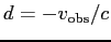 $d = -v_{\rm obs}/c$