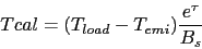 \begin{displaymath}
Tcal = (T_{load} - T_{emi}) \frac {e^{\tau}}{B_s}
\end{displaymath}