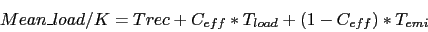 \begin{displaymath}
Mean\_load / K = Trec + C_{eff} * T_{load} + (1-C_{eff}) * T_{emi}
\end{displaymath}
