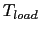 $T_{load}$