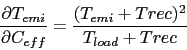 \begin{displaymath}
\frac{\partial T_{emi}}{\partial C_{eff}} =
\frac{(T_{emi}+Trec)^2}{T_{load}+Trec}
\end{displaymath}