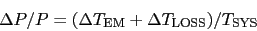 \begin{displaymath}
\Delta P/P = (\Delta \mbox{$T_{\rm EM}$}+ \Delta\mbox{$T_{\rm LOSS}$})/ \mbox{$T_{\rm SYS}$}\end{displaymath}
