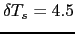 $\delta T_s = 4.5$
