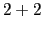 $2+2$